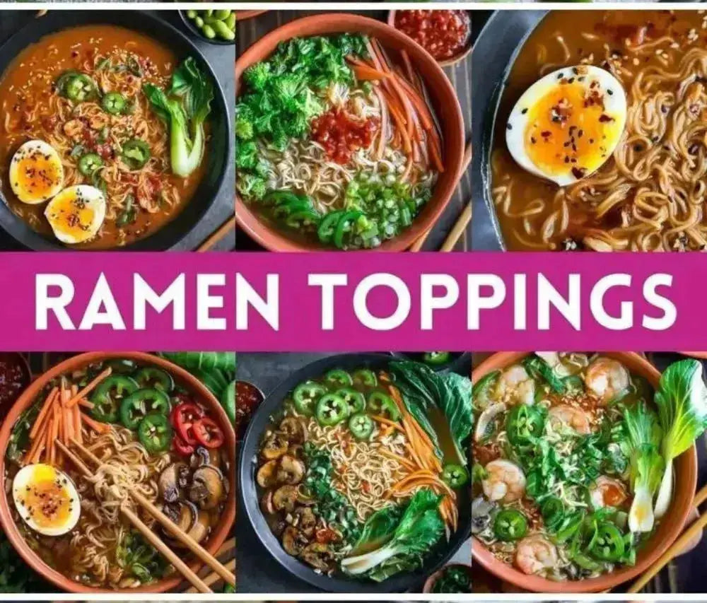 The Ultimate Guide to Ramen Noodle Toppings: 25+ Essential Add-ins for Perfect Bowls - Slurp First Crunch Later